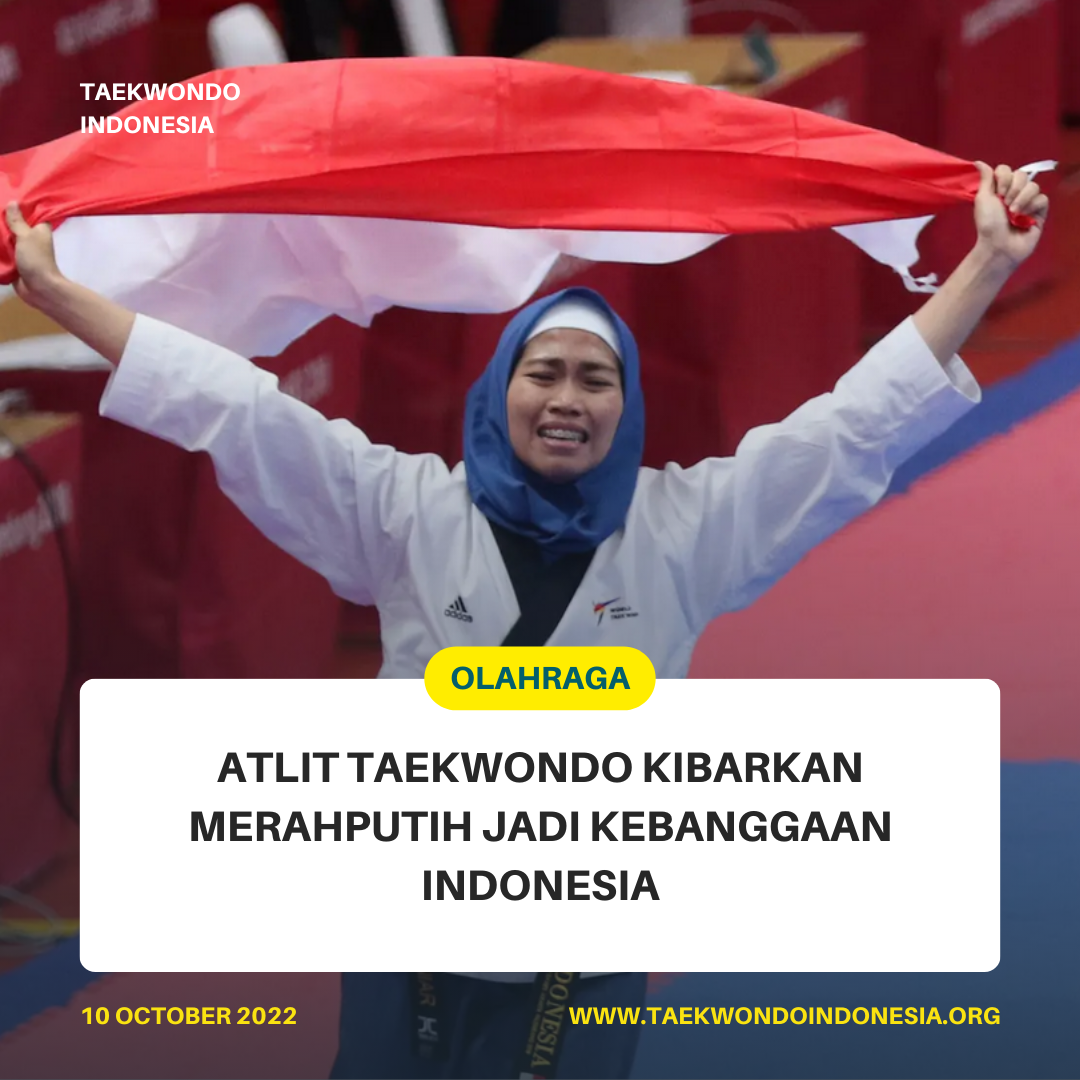 ATLIT TAEKWONDO KIBARKAN MERAH PUTIH JADI KEBANGGAAN INDONESIA  Taekwondo Indonesia Dojang ukmumalang