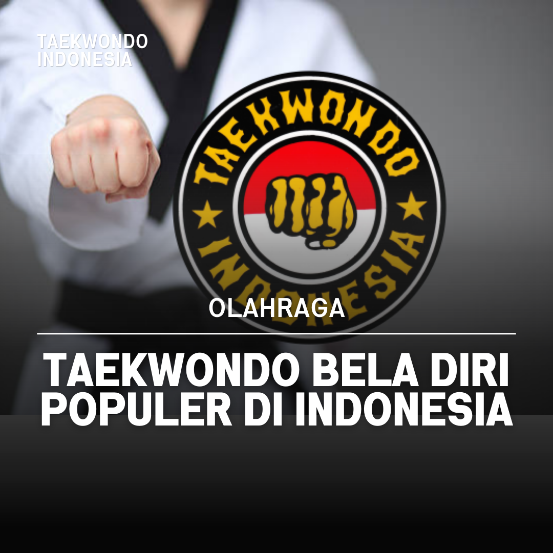 Kejuaraan Dunia Taekwondo: Puncak Prestasi dalam Seni Bela Diri Taekwondo Indonesia Dojang ukmumalang