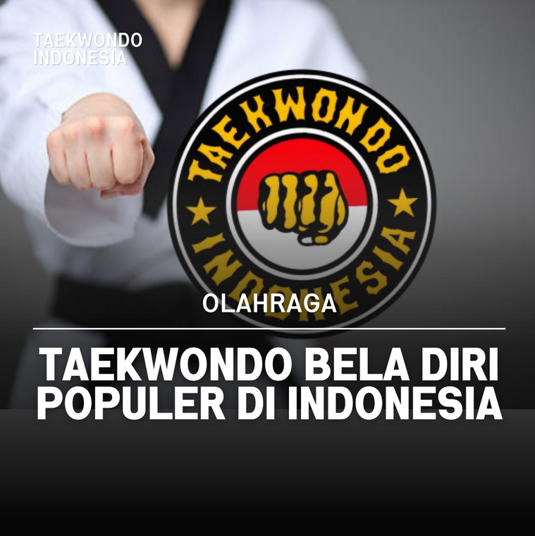 Taekwondo bela diri populer di Indonesia Taekwondo Indonesia Dojang ukmumalang